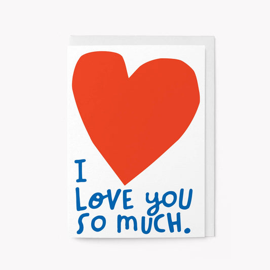 Graphic Factory - I love you so much - Greeting Card