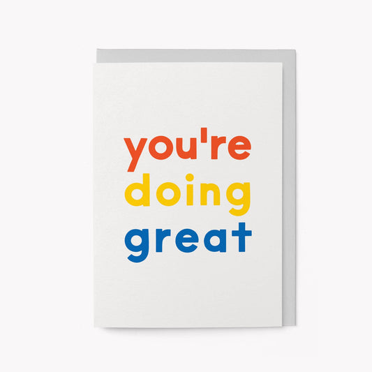 Graphic Factory - You're doing great - Encouragement Greeting Card