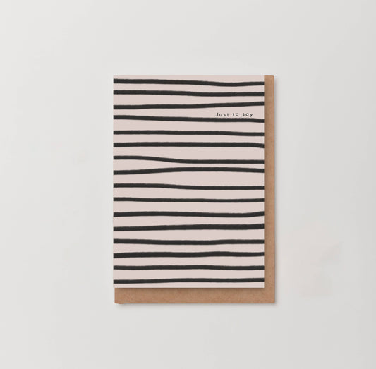 'JUST TO SAY' STRIPES NOTECARD: SINGLES NAKED